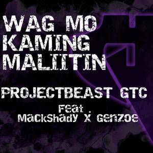 Wag Mo Kaming Maliitin (feat. MackShady & Genzoe) [Explicit]