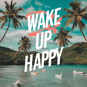 Wake Up Happy