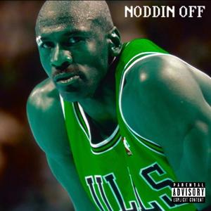 NODDIN OFF (Explicit)