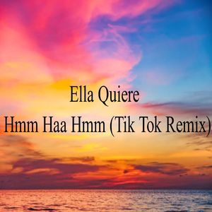 Ella Quiere Hmm Haa Hmm (Tik Tok Remix)