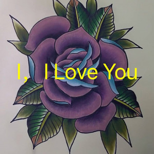 I,I Love You