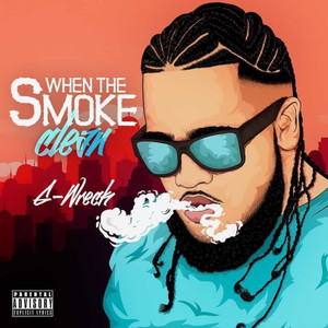 When The Smoke Clears (Explicit)