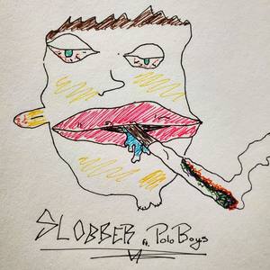 Slobber(feat. Polo Boys) (Explicit)