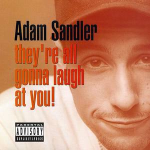 They're All Gonna Laugh at You! (Explicit)