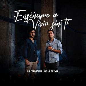 Enséñame A Vivir Sin Ti