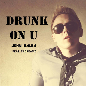 Drunk On U (feat. TJ Dreamz)