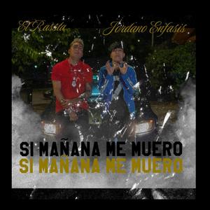 Si mañana me muero
