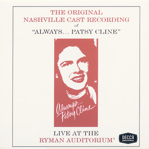 Always...Patsy Cline (Original Nashville Cast Recording / Live)