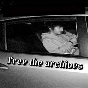 FREE THE ARCHIVES (ALTERED) [Explicit]