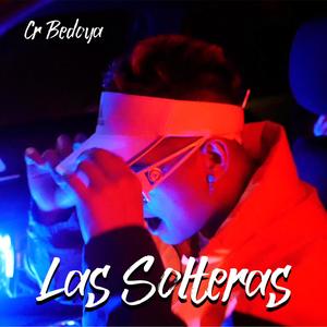 Las Solteras (Explicit)