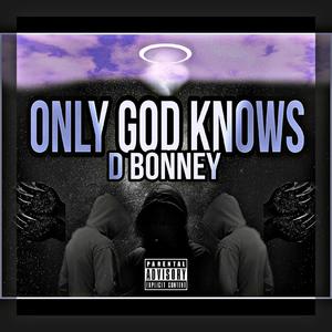 Only God Knows (Explicit)