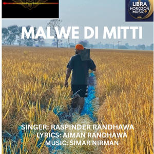 Malwe Di Mitti (feat. Raspinder Randhawa, Simar Nirman & Aiman Randhawa) (Explicit)