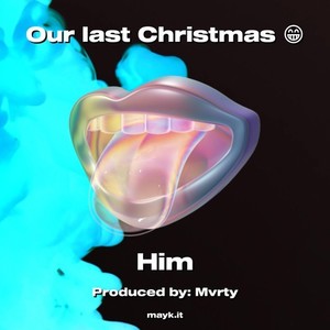 Our last Christmas (Explicit)