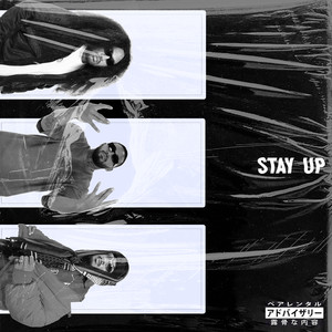 STAY UP (Explicit)