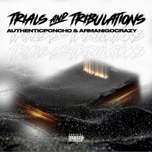 Trials And Tribulations (feat. ArmaniGoCrazy) [Explicit]