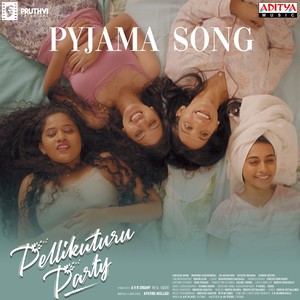 Pyjama (From "Pellikuturu Party")