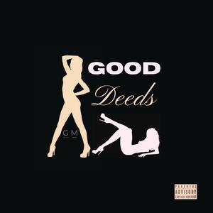 GOOD Deeds (Explicit)