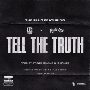 Tell The Truth(feat. D-Block Europe & Rich The Kid) (Explicit)