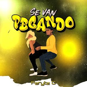 Se van pegando (feat. Dj Full Mx|Explicit)