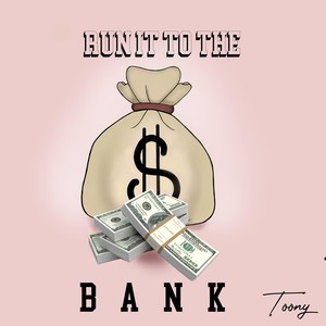 Run it to the bank (Explicit)