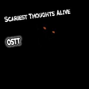 Scariest Thoughts Alive