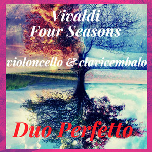 Vivaldi Four Seasons (Violoncello & Clavicembalo)