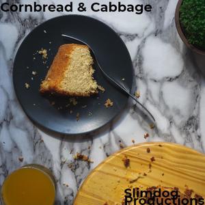 Cornbread & Cabbage