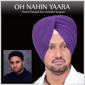 Oh Nahin Yaara (feat. Gurinder Surapuri)