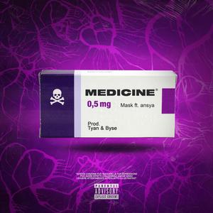 Medicine (feat. M4sk & Ansya) (Explicit)
