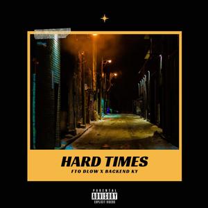 Hard Times (Explicit)