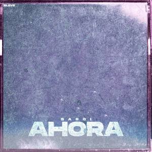 Ahora (Explicit)