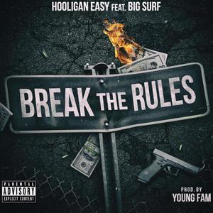 Break The Rules (Explicit)