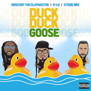 Duck Duck Goose (feat. D-LO & Stooie Bro) [Explicit]