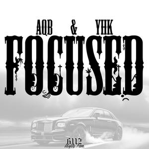 Focused (feat. Yung HK) [Explicit]