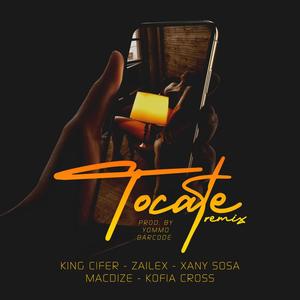 Tocate RMX (feat. Kofia Cross, MacDize, YZ & Xany Sosa) [Explicit]