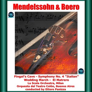 Mendelssohn & Boero: Fingal's Cave - Symphony No. 4 "Italian" - Wedding March - El Matrero