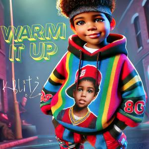 Warm It Up (Bleezy Bemix) [Explicit]