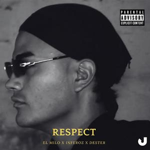 ElMilo - Respect (feat. OsorioBeats, inferoz & dester)