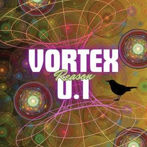 Vortex 0.1 - Reason