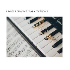 I Don't Wanna Talk Tonight (feat. Christine Corless)