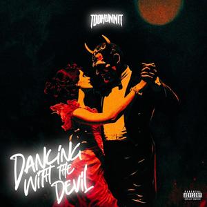 Dancing with the Devil (Explicit)