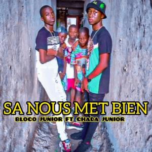 SA NOUS MET BIEN (feat. Bloco Junior & Chada Junior) (Explicit)