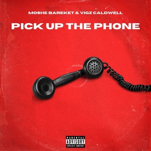 Moshe Bareket - Pick up the Phone (Explicit)