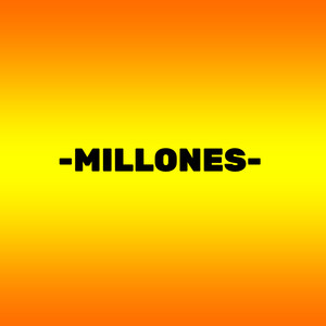 Millones (Explicit)