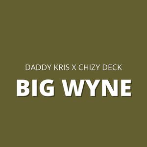 Big Wyne (Explicit)