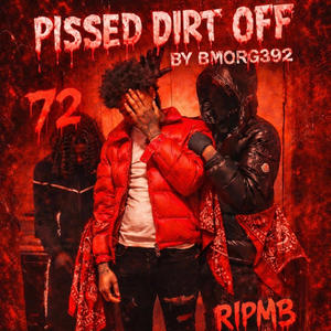 PISSED DIRT OFF (Explicit)