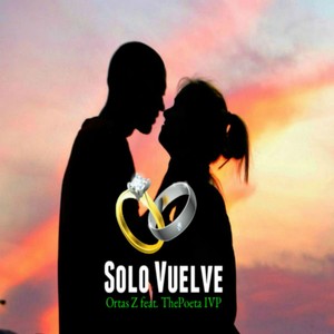 Solo Vuelve (feat. the Poeta Ivp)