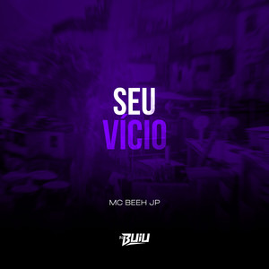 Seu Vicio (Explicit)