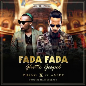 Fada Fada(Ghetto Gospel)