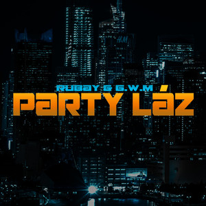 Party Láz (Explicit)